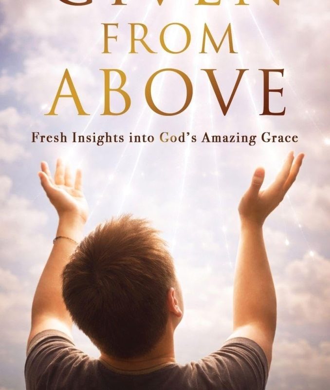 Inspiring New Book “Given From Above” by James Gardner Invites Readers to Deepen Their Walk with God